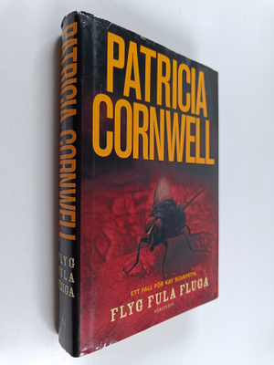 Patricia Cornwell : Flyg fula fluga : ett fall för Kay Sc...