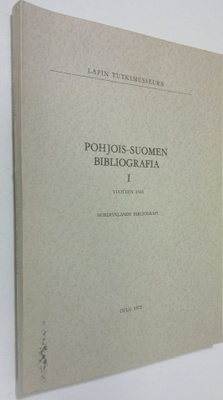 Leena-Kaarina (toim.) Uuttu : Pohjois-Suomen bibliografia...