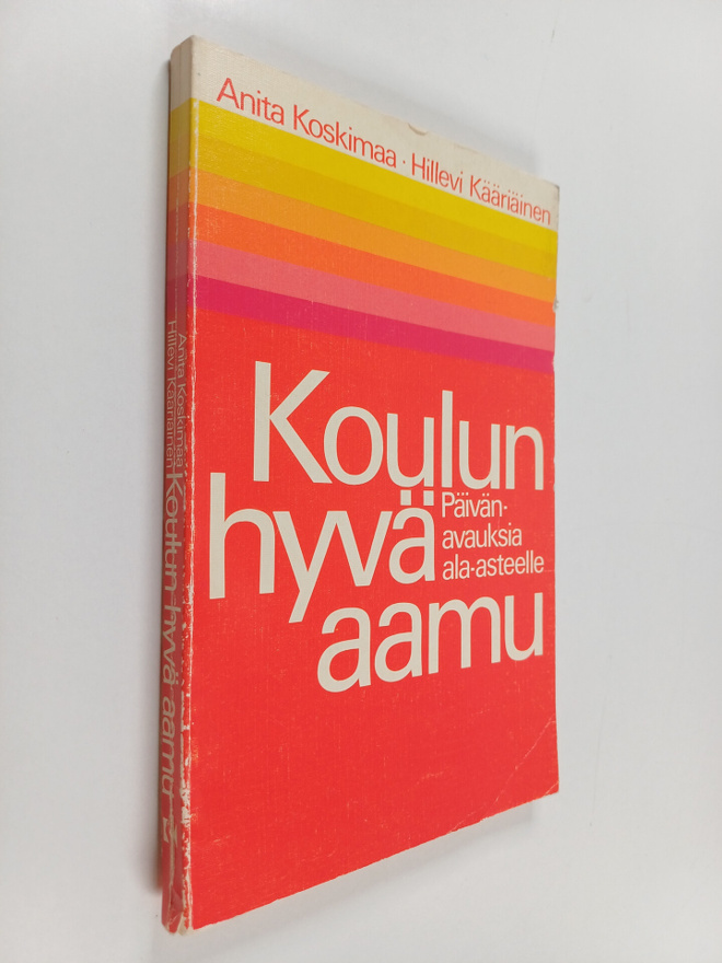 Anita Koskimaa : Koulun hyva aamu : paivanavauksia ala-as...