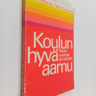 Anita Koskimaa : Koulun hyva aamu : paivanavauksia ala-as... - pikkukuva 1