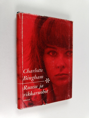 Charlotte Bingham : Ruusu ja rikkaruohot