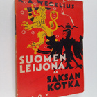K. A. Wegelius : Suomen leijona ja Saksan kotka : asevelj... - pikkukuva 1