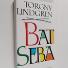 Torgny Lindgren : Bat Seba - pikkukuva 1