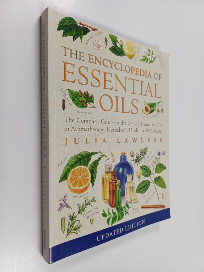 Julia Lawless : The Encyclopedia of Essential Oils : The ...