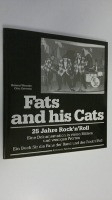Helmut Wenske : Fats and his Cats : 25 Jahre Rock'n'Roll ...