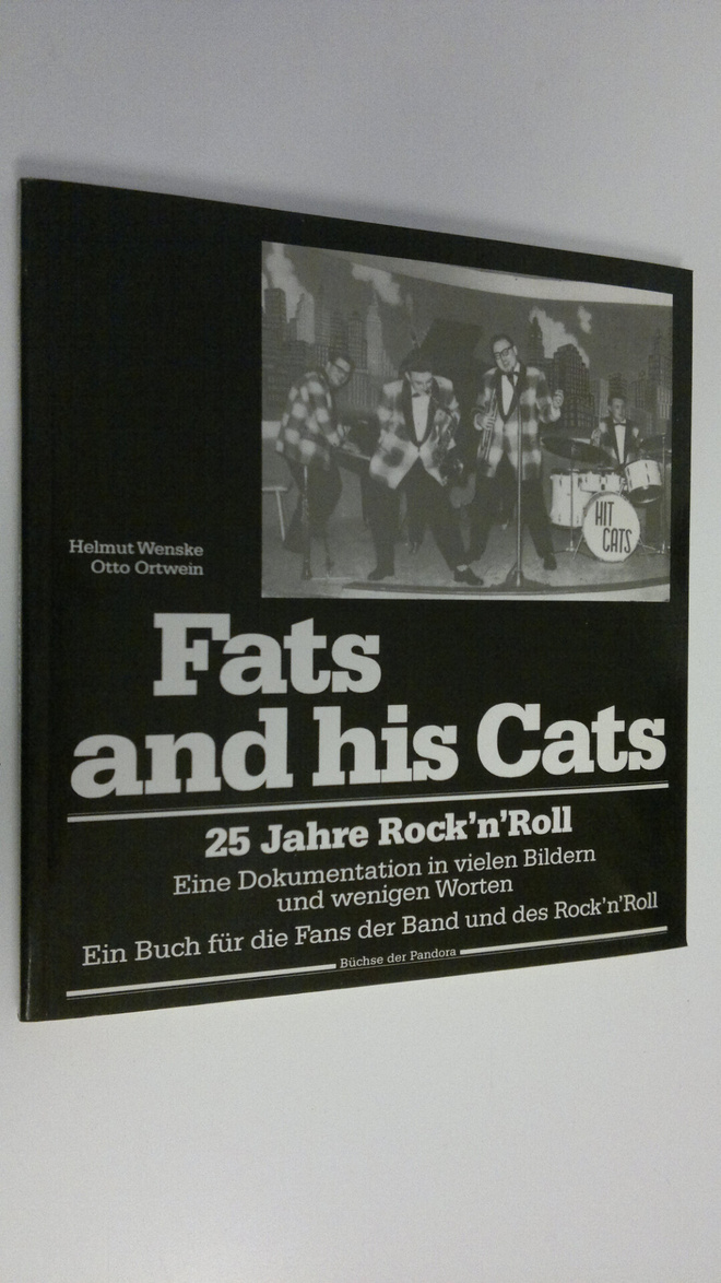 Helmut Wenske : Fats and his Cats : 25 Jahre Rock'n'Roll ...