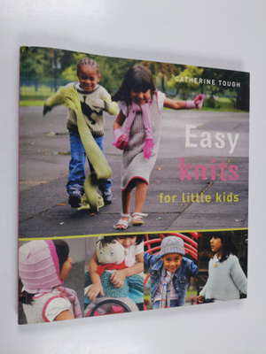 Catherine Tough : Easy knits for little kids