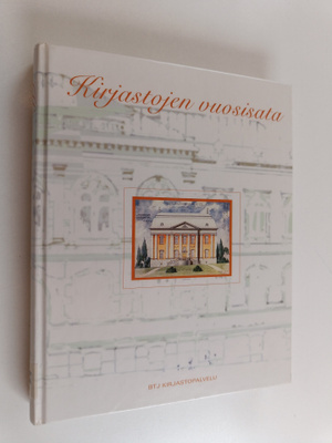 Kirjastojen vuosisata : yleiset kirjastot Suomessa 1900-l...