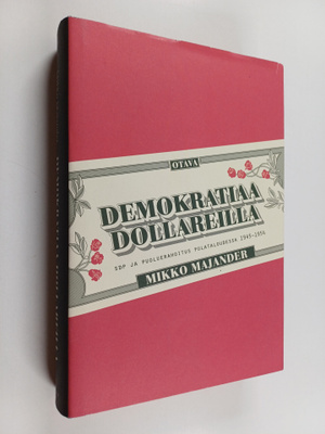 Mikko Majander : Demokratiaa dollareilla : SDP ja puoluer...