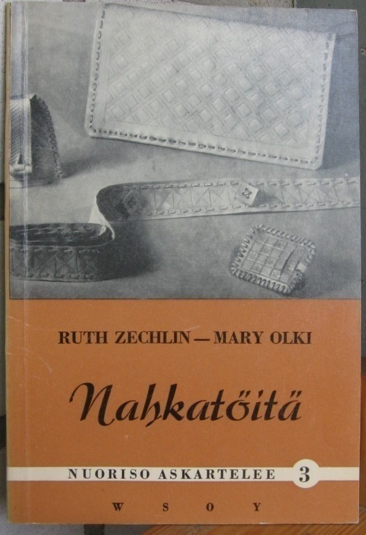 Ruth Zechlin: Nahkatöitä. Wsoy 1956. 43  s.