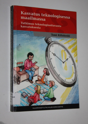 Tomi Kiilakoski : Kasvatus teknologisessa maailmassa : tu...