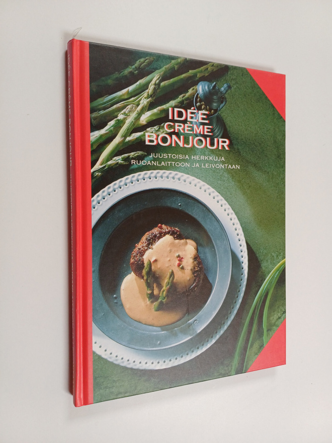 Idee Creme bonjour : juustoisia herkkuja ruoanlaittoon ja...
