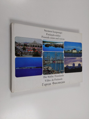 Suomen kaupungit Finlands städer = Finnish cities and towns