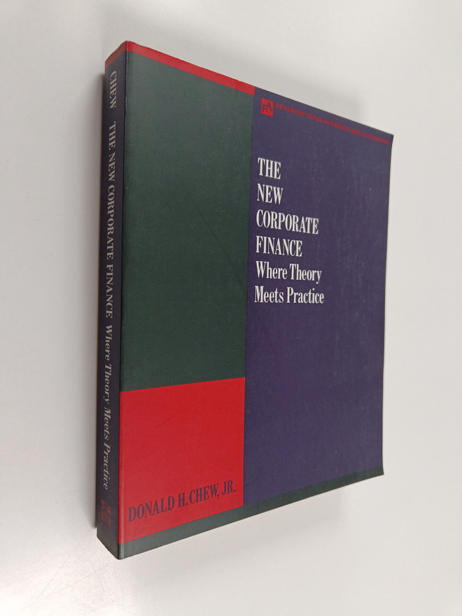 Donald Chew : The new corporate finance : where theory me...
