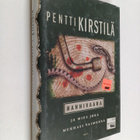 Pentti Kirstilä : Hanhivaara ja mies joka murhasi vaimonsa - pikkukuva 1