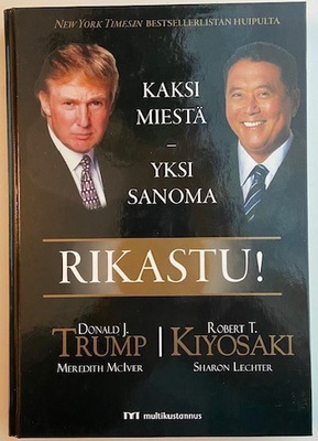 Kiyosaki Robert - Trumph Donald : Rikastu !
