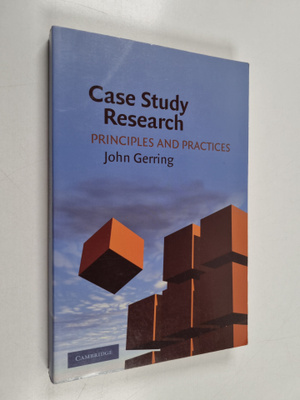 John Gerring : Case study research : principles and pract...