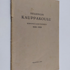 Helsingin Kauppakoulu : Kertomus lukuvuodelta 1938-1939 ;... - pikkukuva 1