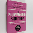 Marjorie Hansen Shaevitz ym. : The Superwoman Syndrome - pikkukuva 1