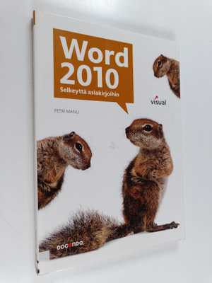 Petri Manu : Word 2010 : selkeyttä asiakirjoihin