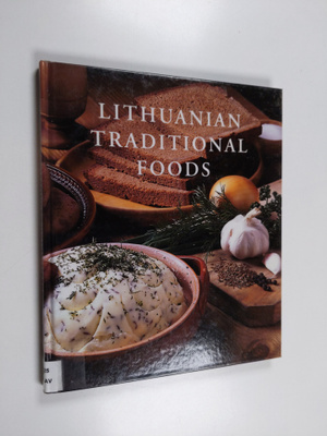 Birute Imbrasiene : Lithuanian Traditional Foods
