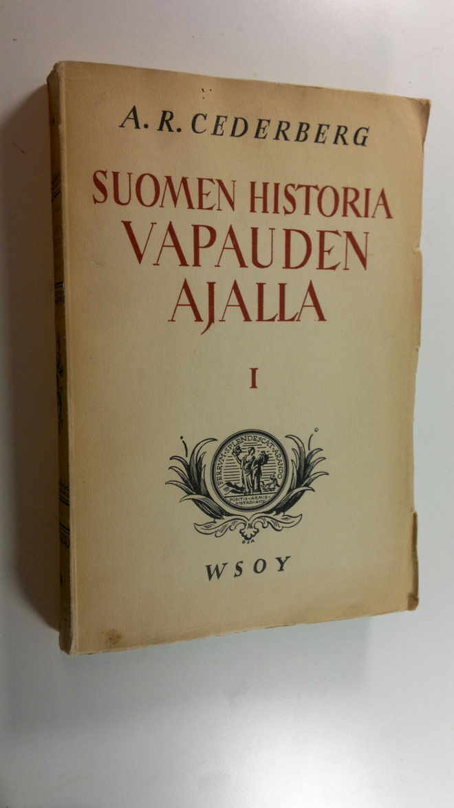 A. R. Cederberg : Suomen historia vapaudenajalla I