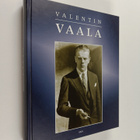 Kimmo ym. (toim.) Laine : Valentin Vaala - pikkukuva 1