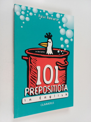 Päivi Rekiaro : 101 prepositiota in English