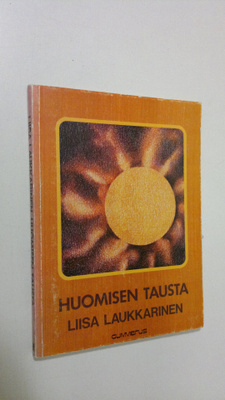 Liisa Laukkarinen : Huomisen tausta