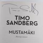 Timo Sandberg : Mustamäki : jännitysromaani (signeerattu) - pikkukuva 3