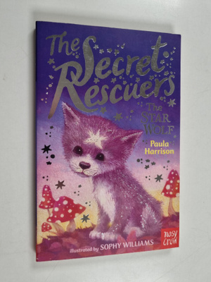 Paula Harrison : The Secret Rescuers: the Star Wolf