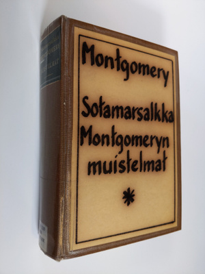 Bernard Law Montgomery : Sotamarsalkka Montgomeryn muiste...
