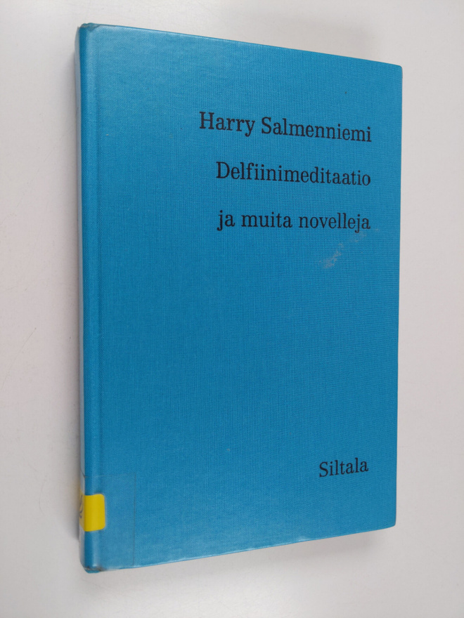 Harry Salmenniemi : Delfiinimeditaatio ja muita novelleja