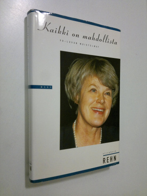 Elisabeth Rehn : Kaikki on mahdollista : 90-luvun muistelmat
