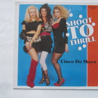 Shoot To Thrill: Cinco de Mayo 12 " Maxisingle 1988 - pikkukuva 1