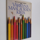 Jose M. Parramon : Värikynämaalauksen kirja : värikynätai... - pikkukuva 1