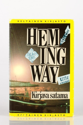 Ernest Hemingway : Kirjava satama