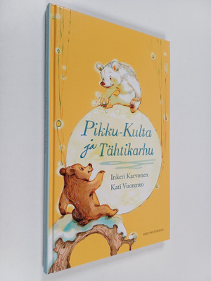 Inkeri Karvonen : Pikku-Kulta ja Tähtikarhu : 12 vuodenai...