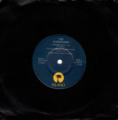 The Christians: I Found Out 7"