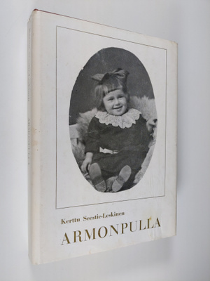 Kerttu Seestie-Leskinen : Armonpulla : silmänkantamattomista