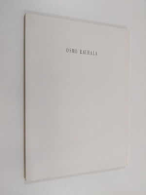 Osmo Rauhala : Osmo Rauhala : vuoden nuori taiteilija 199...