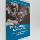 Ari Kivimäki : Kriisi, kritiikki, konsensus : elokuva ja ... - pikkukuva 1