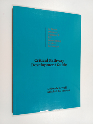 Deborah K. Wall ym. : Critical Pathway Development Guide ...