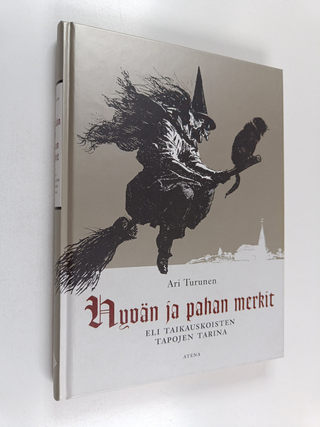 Ari Turunen : Hyvän ja pahan merkit : eli taikauskoisten ...