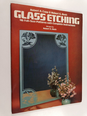 Robert Capp : Glass etching : 46 full-size patterns with ...