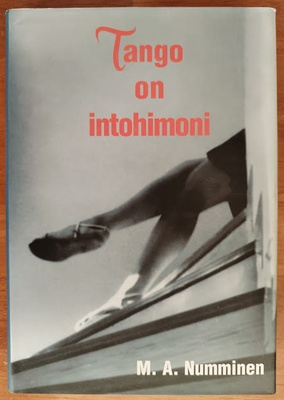 M. A. Numminen: Tango on intohimoni (signeerattu)