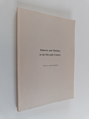 Toivo J. Holopainen : Dialectic and Theology in the Eleve...