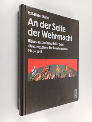 Rolf-Dieter Muller : An der Seite der Wehrmacht - Hitlers...