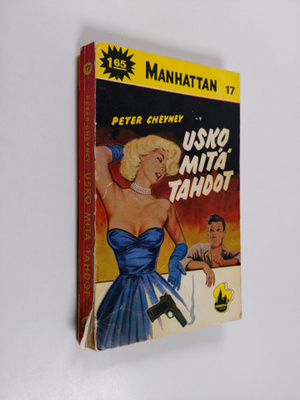 Peter Cheyney : Usko mitä tahdot