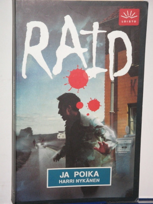 Harri Nykänen : RAID JA POIKA